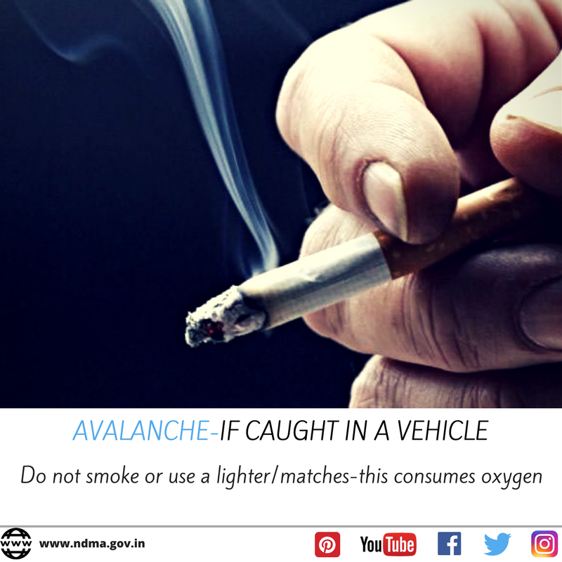 If caught in a vehicle - do not smoke or use a lighter/matches - this consumes oxygen.